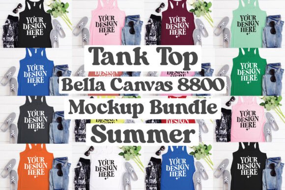 Download Bella Canvas 8800 Mockup Bundle Summer - Bella canvas Collection
